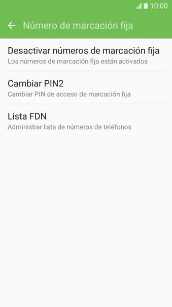 Pulsa Desactivar números de marcación fija para desactivar la marcación fija.
