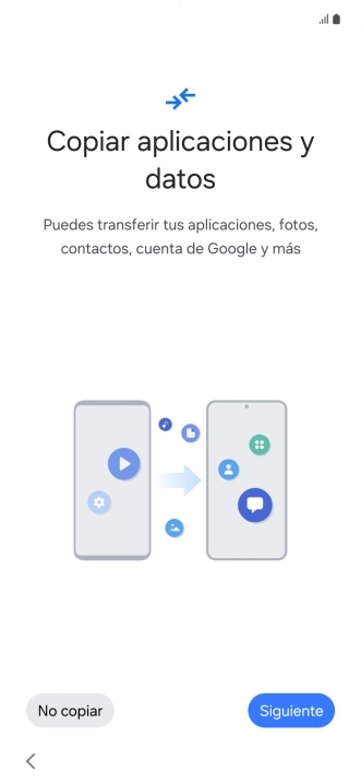 Pulsa No copiar y sigue las indicaciones de la pantalla para finalizar la activación del teléfono.