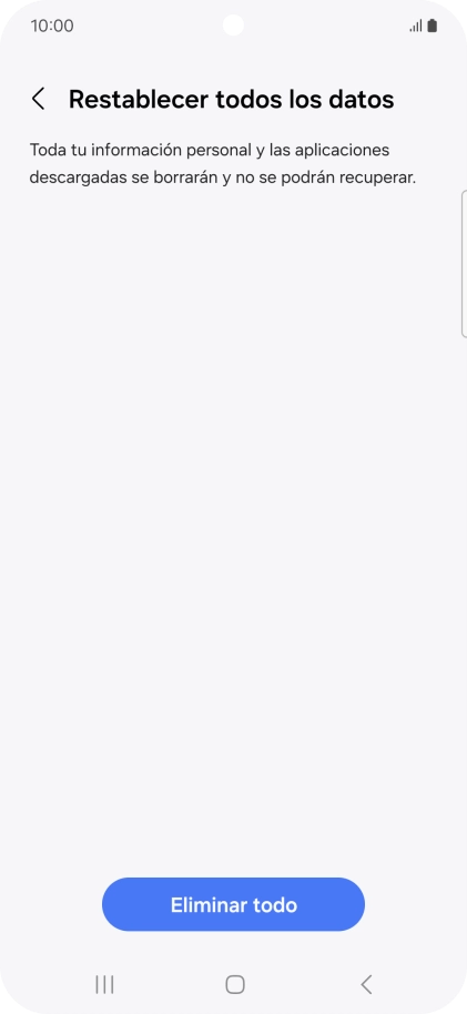 Pulsa Eliminar todo. Espera unos instantes mientras el teléfono restablece la configuración predeterminada. Sigue las indicaciones de la pantalla para configurar el teléfono y dejarlo listo para su uso.