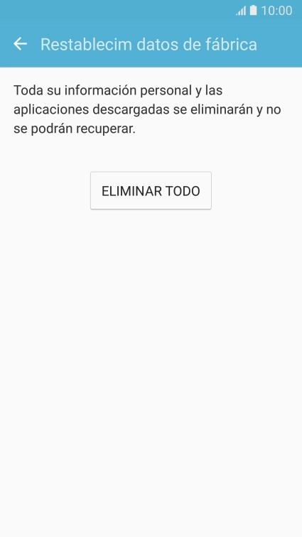 Pulsa ELIMINAR TODO. Espera unos instantes mientras el teléfono restablece la configuración predeterminada. 
Sigue las indicaciones de la pantalla para configurar el teléfono y dejarlo listo para su uso.