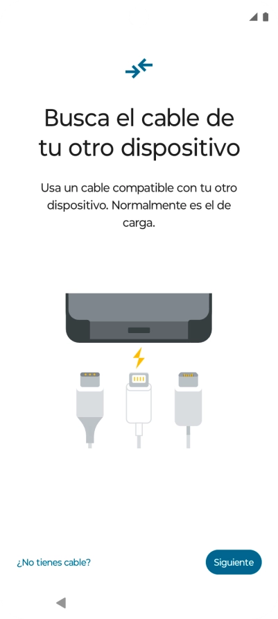 Si tienes un cable que pueda conectar ambos teléfonos, inserta el cable y sigue las instrucciones de la pantalla para transferir contenido a tu teléfono. Si no tienes un cable, pulsa ¿No tienes cable?.
