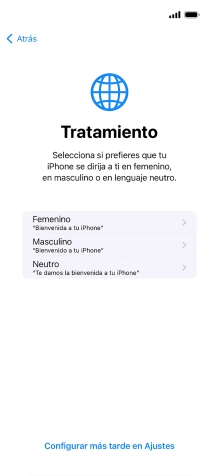 Sigue las indicaciones de la pantalla para elegir la forma de tratamiento deseada en el teléfono, es decir, el masculino, el femenino o una forma de tratamiento neutra o pulsa Configurar más tarde en Ajustes.