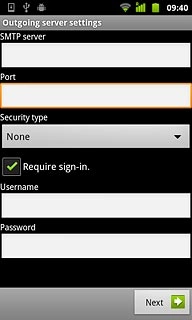 If you turn on SMTP authentication:Follow the instructions on the display to key in the username and password for your email account.Please note that if you're using Vodafone's outgoing server, turn off SMTP authentication and leave the username and password fields empty.Press Next.