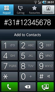 Example: #31#12345678Press the call icon.