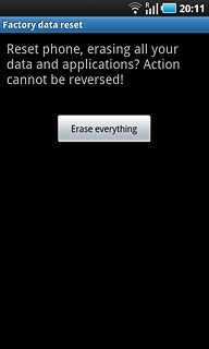 Press Erase everything.Wait a moment while the factory default settings are restored.Follow the instructions on the display to set up your phone and prepare it for use.