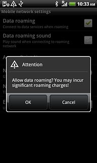 If you turn on data roaming:Press OK to confirm.