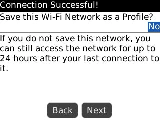 To save the Wi-Fi network:Highlight the drop down list below Save this Wi-Fi Network as a Profile? and press the Navigation key.