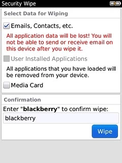 Press Wipe.The default settings are restored.