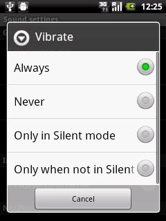 To turn on vibration:Press Always, Only in Silent mode or Only when not in Silent.
