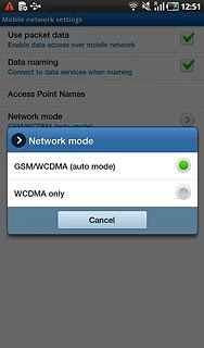 Press GSM/WCDMA (auto mode) or WCDMA only.
