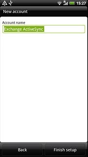 Key in a name for your email account (such as Private or Work).Press Finish setup.