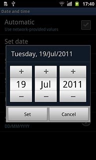 Press + or - next to day, month and year to set the date.