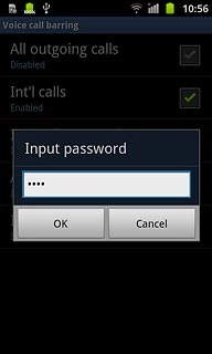 Key in your barring password (default is 0000).Press OK.The request is sent.The action is confirmed on the display.