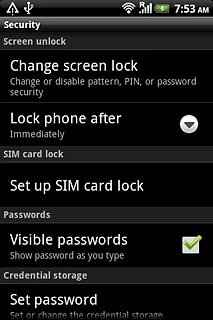 Press Change screen lock.Key in your phone lock code.