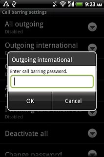 Key in the barring password (default is 0000) and press OK.A request to change the barring settings is sent to the network.The action is confirmed on the display.