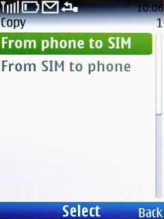 Highlight From phone to SIM or From SIM to phone and press the Navigation key.
