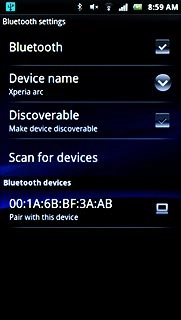 Press Scan for devices.Your phone now searches for devices and after a moment, a list of Bluetooth devices within range is displayed.
