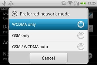 Press WCDMA only, GSM only or GSM/WCDMA auto.