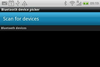 Press Scan for devices.Your phone now searches for devices and after a moment, a list of Bluetooth devices within range is displayed.