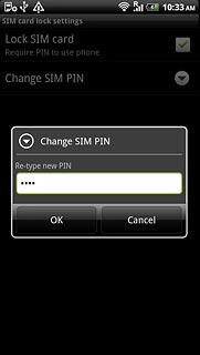 Key in the new PIN again and press OK.