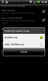 Press WCDMA only or GSM/WCDMA auto.