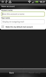 Press the field below Account name and key in a name for your email account (such as Private or Work).