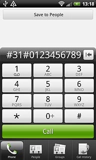 Example: #31#0123456789Press Call.