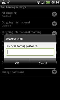 Key in your barring password (default is 0000) and press OK.A request to cancel all call barrings is sent to the network.