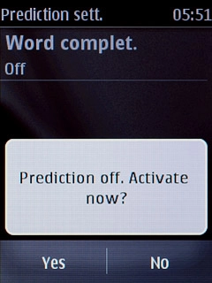 If you turn on word suggestion:Press Yes to turn on predictive text input.