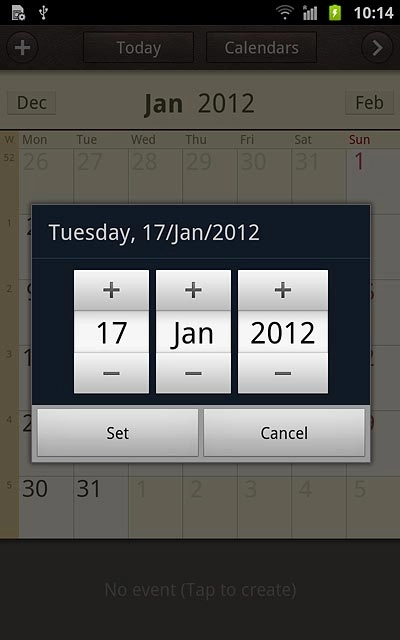 Press + or - next to day, month and year to select the date.