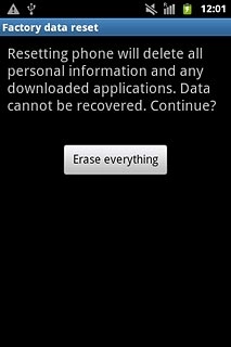 Press Erase everything.Wait a moment while your phone restores the factory default settings.Follow the instructions on the display to set up your phone and prepare it for use.