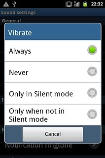 To turn on vibration:Press Always, Only in Silent mode or Only when not in Silent mode.