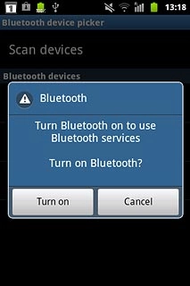 If required, press Turn on to turn on Bluetooth.