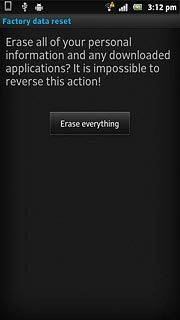 Press Erase everything.Wait a moment while the factory default settings are restored.Follow the instructions on the display to set up your phone and prepare it for use.