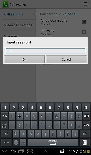 Key in your barring password (default is 0000) and press OK.