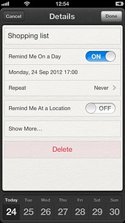 Press the indicator next to Remind Me On a Day or Remind Me At a Location to turn on the function.