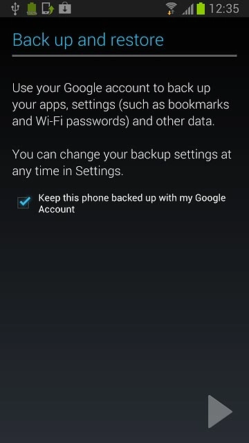 Follow the instructions on the display to select backup settings.Press arrow right.