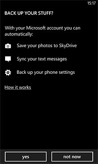 To turn off backup:Press not now.
