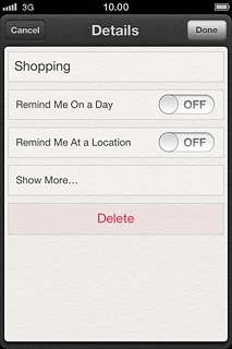 Press the field below Remind Me At a Location.Follow the instructions on the display to select the required location.