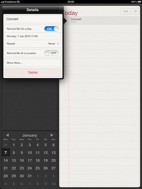 Press the indicator next to Remind Me On a Day or Remind Me At a Location to turn on the function.
