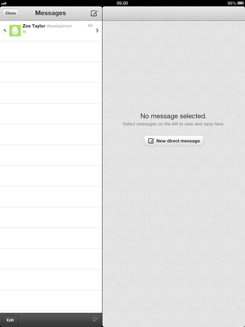 Press the new message icon.Key in the first letters of the required Twitter contact.Matching Twitter contacts are displayed.