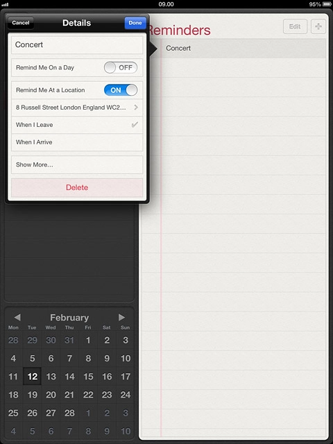 Press the field below Remind Me At a Location.Follow the instructions on the display to select the required location.
