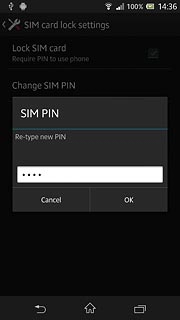Key in the new PIN again and press OK.