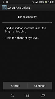 Press Continue.Hold your phone in front of your face and centre your face in the circle displayed.Wait while your phone registers your face.