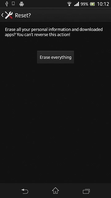 Press Erase everything.Wait a moment while the factory default settings are restored.Follow the instructions on the display to set up your phone and prepare it for use.