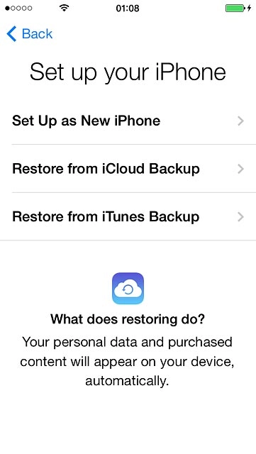 If you've used an iPhone before and want to restore previous content from an iTunes backup:Press Restore from iTunes Backup and go to step 5c.