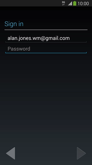 Key in the username for your Google account.Press Password and key in the password for your Google account.
