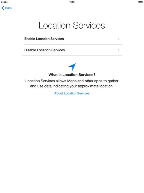 If you select Disable Location Services:
