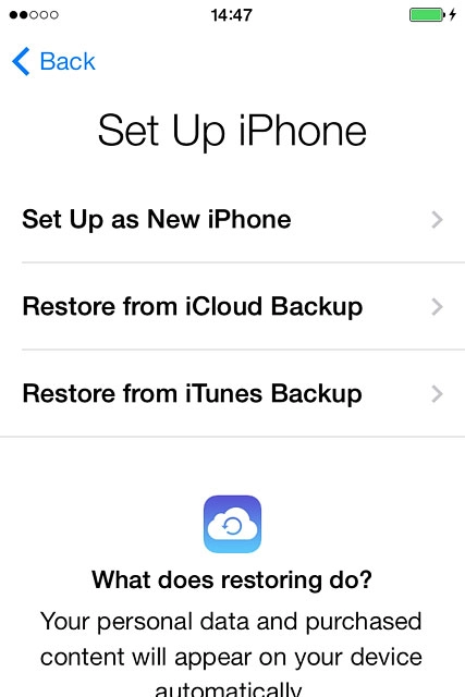 If you've used an iPhone before and want to restore previous content from an iTunes backup:Press Restore from iTunes Backup and go to step 5c.