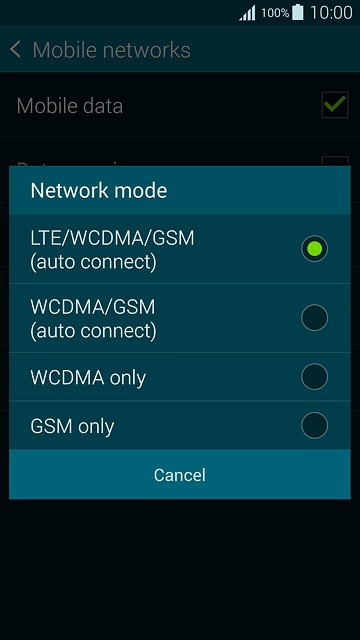Press LTE/WCDMA/GSM (auto connect), WCDMA/GSM (auto connect), WCDMA only or GSM only.